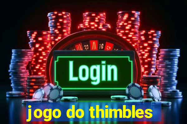 jogo do thimbles